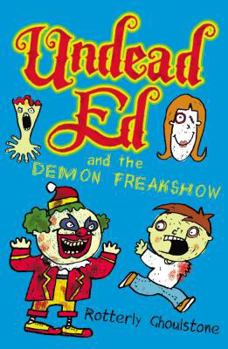 Hardcover Undead Ed and the Demon Freakshow Book