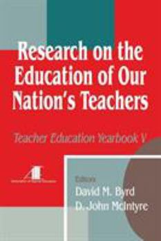 Paperback Research on the Education of Our Nation&#8242;s Teachers: Teacher Education Yearbook V Book
