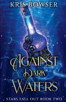 Against Dark Waters (Stars Fall Out)