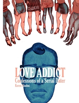 Paperback Love Addict: Confessions of a Serial Dater Book