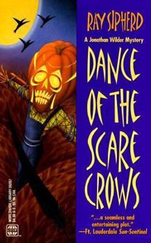 Dance of the Scarecrows: A Jonathan Wilder Mystery - Book #1 of the Jonathan Wilder Mystery