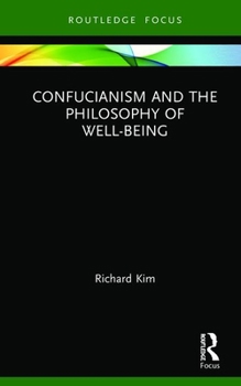 Hardcover Confucianism and the Philosophy of Well-Being Book