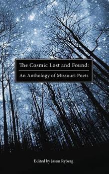 Paperback The Cosmic Lost and Found: An Anthology of Missouri Poets Book