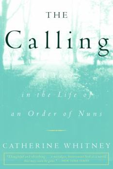 Paperback The Calling: A Year in the Life of an Order of Nuns Book