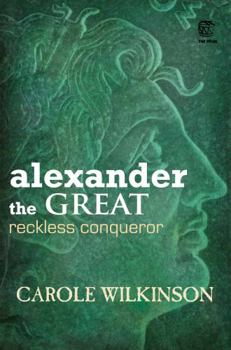 Paperback Alexander the Great: Reckless Conqueror (The Drum) Book