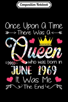 Composition Notebook: Queen June 1969 Women 50th Vintage Birthday Girls  Journal/Notebook Blank Lined Ruled 6x9 100 Pages