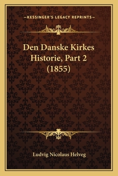 Paperback Den Danske Kirkes Historie, Part 2 (1855) [Danish] Book