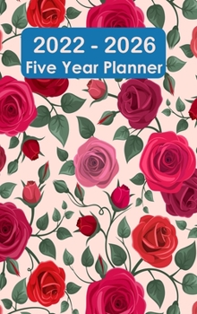 Hardcover 2022-2026 Five Year Planner: Hardcover - 60 Months Calendar, 5 Year Appointment Calendar, Business Planners, Agenda Schedule Organizer Logbook and Book