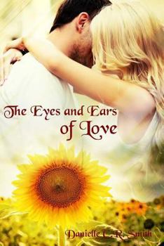 Paperback The Eyes and Ears of Love Book