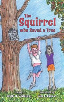 Paperback The Squirrel Who Saved a Tree Book