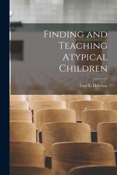 Paperback Finding and Teaching Atypical Children Book