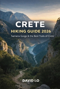 Paperback Crete Hiking Guide 2026: Samaria Gorge & the Best Trails of Crete Book
