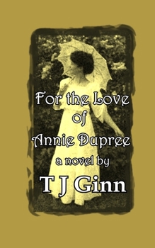 Paperback For the Love of Annie Dupree Book