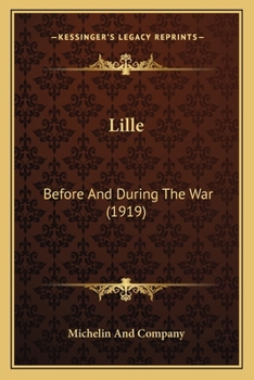 Lille: Before And During The War (1919)