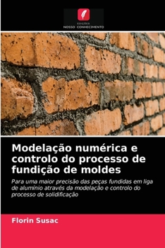 Paperback Modelação numérica e controlo do processo de fundição de moldes [Portuguese] Book