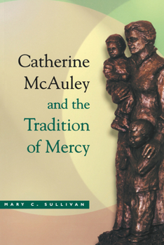 Hardcover Catherine McAuley and the Tradition of Mercy Book