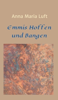 Hardcover Emmis Hoffen und Bangen [German] Book