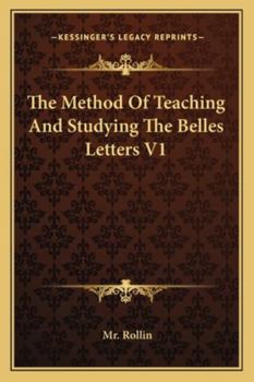 Paperback The Method Of Teaching And Studying The Belles Letters V1 Book