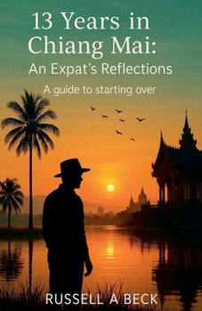 Paperback 13 Years in Chiang Mai: An Expat's Reflections Book
