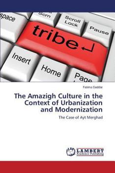Paperback The Amazigh Culture in the Context of Urbanization and Modernization Book