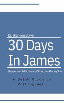Paperback 30 Days in James (Overcoming Addiction and Other Life-Altering Sins) Book
