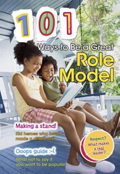 Paperback 101 Ways to Be a Great Role Model Book