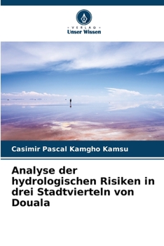 Paperback Analyse der hydrologischen Risiken in drei Stadtvierteln von Douala [German] Book