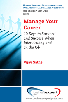 Paperback Manage Your Career: 10 Keys to Survival and Success When Interviewing and on the Job Book