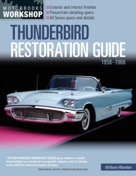 Paperback Thunderbird Restoration Guide, 1958-1966 (Motorbooks Workshop) Book