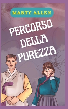 Percorso Della Purezza: Il Piano Di Dio Per Godere La Tua Vita Sessuale
