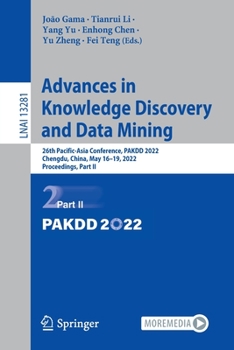 Paperback Advances in Knowledge Discovery and Data Mining: 26th Pacific-Asia Conference, Pakdd 2022, Chengdu, China, May 16-19, 2022, Proceedings, Part II Book