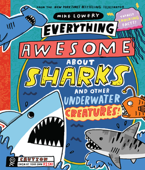 Hardcover Everything Awesome about Sharks and Other Underwater Creatures! Book