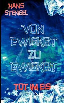 Paperback Von Ewigkeit zu Ewigkeit tot im Eis [German] Book