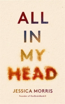 Hardcover All in My Head: A Memoir of Life, Love and Patient Power Book