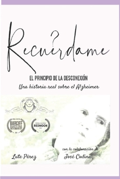 Paperback Recuérdame, el principio de la desconexión [Spanish] Book