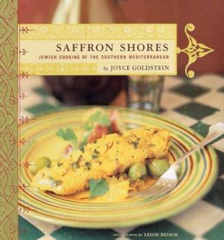 Hardcover Saffron Shores: Jewish Cooking of the Southern Mediterranean Book