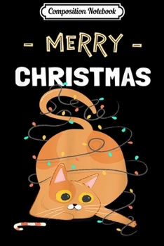 Composition Notebook: Merry Catmas Christmas Meowy Cat Holiday Gift For Cat Lover  Journal/Notebook Blank Lined Ruled 6x9 100 Pages