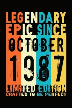 Epic since October 1987 : Birthday gift Notebook :Great Gift Journal for Family /Women/Men/Boss/Coworkers/Colleagues/Students/Friends.: Lined Notebook ... 110 Pages, 6x9, Soft Cover, Matte Finish