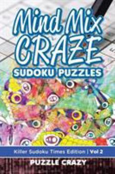 Paperback Mind Mix Craze Sudoku Puzzles Vol 2: Killer Sudoku Times Edition Book