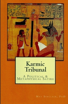 Paperback Karmic Tribunal: A Political and Metaphysical Satire Book