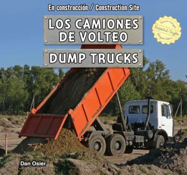 Library Binding Los Camiones de Volteo / Dump Trucks Book