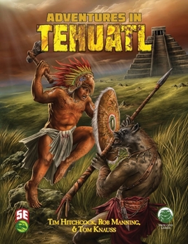 Paperback Adventures in Tehuatl 5e Book