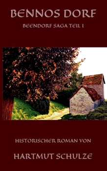 Paperback Bennos Dorf: Beendorf Saga Teil I [German] Book