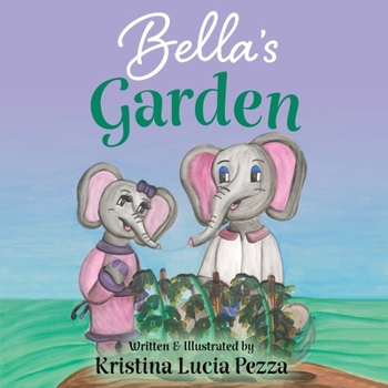 Paperback Bella's Garden: The Bella Lucia Series, Book 8 Book