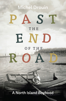 Paperback Past the End of the Road: A North Island Boyhood Book