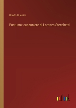 Paperback Postuma: canzoniere di Lorenzo Stecchetti [Italian] Book