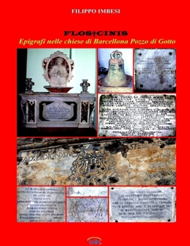 Paperback FLOS + CINIS. Epigrafi nelle chiese di Barcellona Pozzo di Gotto [Italian] Book