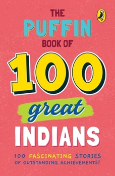 Paperback The Puffin Book of 100 Great Indians Book
