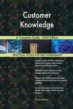 Paperback Customer Knowledge A Complete Guide - 2020 Edition Book