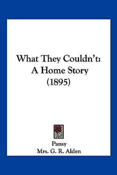 Paperback What They Couldn't: A Home Story (1895) Book